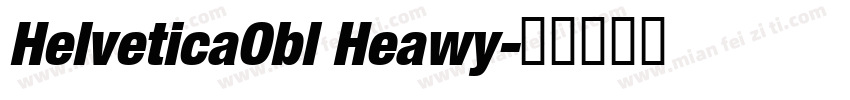 HelveticaObl Heawy字体转换